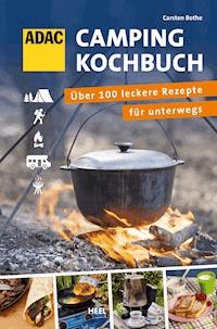 ADAC Camping-Kochbuch - Carsten Bothe - ebook