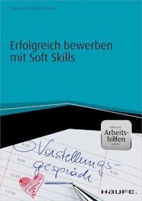 Erfolgreich bewerben mit Soft Skills - inkl. Arbeitshilfen online - Claus Peter Müller-Thurau - ebook