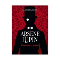 Arsène Lupin - Caballero ladrón - Leblanc Maurice - ebook