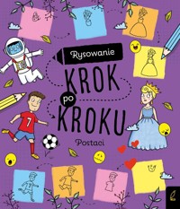 Rysowanie krok po kroku Postaci -  - książka