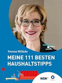 Meine 111 besten Haushaltstipps - Yvonne Willicks - ebook