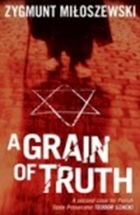 A Grain of Truth - Zygmunt Miłoszewski - książka