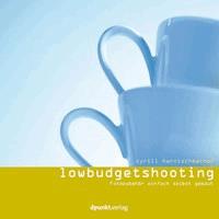 Low Budget Shooting - Cyrill Harnischmacher - ebook