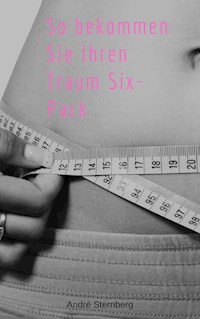 Dynamischer 6 Pack ABS - Andre Sternberg - ebook