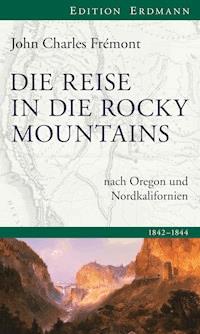 Die Reise in die Rocky Mountains - John Charles Frémont - ebook