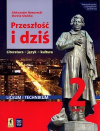 Przeszłość i dziś 2 Podręcznik Część 1 Zakres podstawowy i rozszerzony - Nawarecki Aleksander, Siwicka Dorota - książka