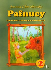 Pafnucy 2 Opowieści o dobrym niedźwiedziu - Chmielewska Joanna - książka