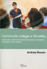 Community College w XXI wieku - Andrzej Murzyn - książka