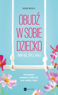 Obudź w sobie dziecko - Merali Hasan - ebook + audiobook + książka