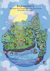Bejkaariwa´a. Propuesta de un modelo de salud intercultura del pueblo ette ennaka - Deibys Carrasquilla Baza - ebook