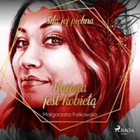 Siła jej piękna. Kariera jest kobietą - Falkowska  Małgorzata - audiobook