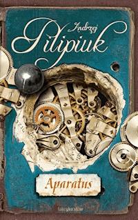 Aparatus - Andrzej Pilipiuk - ebook + audiobook + książka