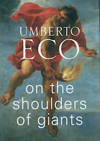 On the Shoulders of Giants - Umberto Eco - książka