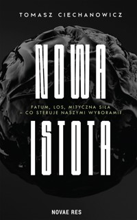 Nowa Istota - Ciechanowicz Tomasz - ebook