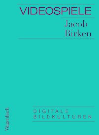 Videospiele - Jacob Birken - ebook