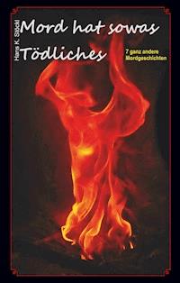 Mord hat sowas Tödliches - Hans K. Stöckl - ebook