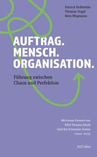 Auftrag. Mensch. Organisation. - Patrick Hofstetter - ebook