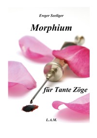 Morphium für Tante Zöge - Ewger Seeliger - ebook