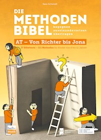Die Methodenbibel AT - Von Richter bis Jona - Sara Schmidt - ebook