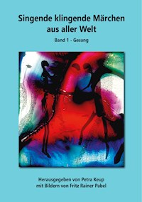 Singende klingende Märchen aus aller Welt -  - ebook