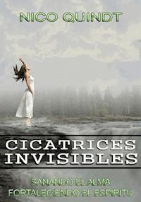 Cicatrices Invisibles - Nico Quindt - ebook