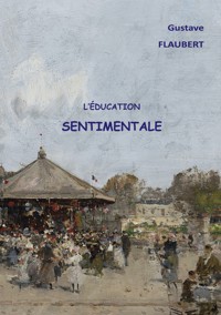 L'éducation sentimentale - Gustave Flaubert - ebook