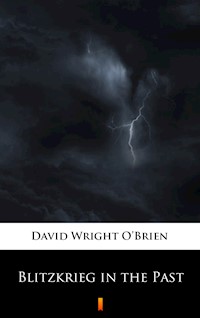 Blitzkrieg in the Past - David Wright O’Brien - ebook