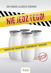 Nie jedz tego! - Hans-Ulrich Grimm - książka