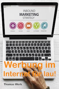 Werbung im Internet für lau! - Thomas Werk - ebook