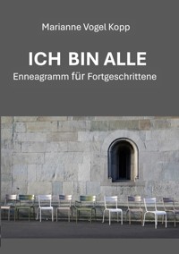 Ich bin alle - Marianne Vogel Kopp - ebook