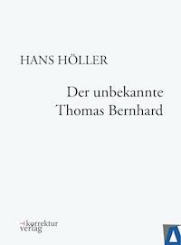 Der unbekannte Thomas Bernhard - Hans Höller - ebook