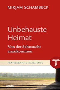 Unbehauste Heimat - Mirjam Schambeck - ebook