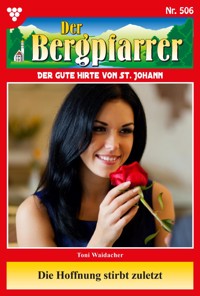 Die Hoffnung stirbt zuletzt - Toni Waidacher - ebook