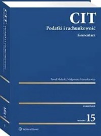 CIT Komentarz Podatki i rachunkowość w.15 - Małecki Paweł, Mazurkiewicz Małgorzata - książka