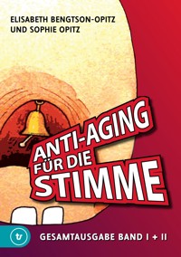 Anti-Aging für die Stimme Gesamtausgabe - Elisabeth Bengtson-Opitz - ebook