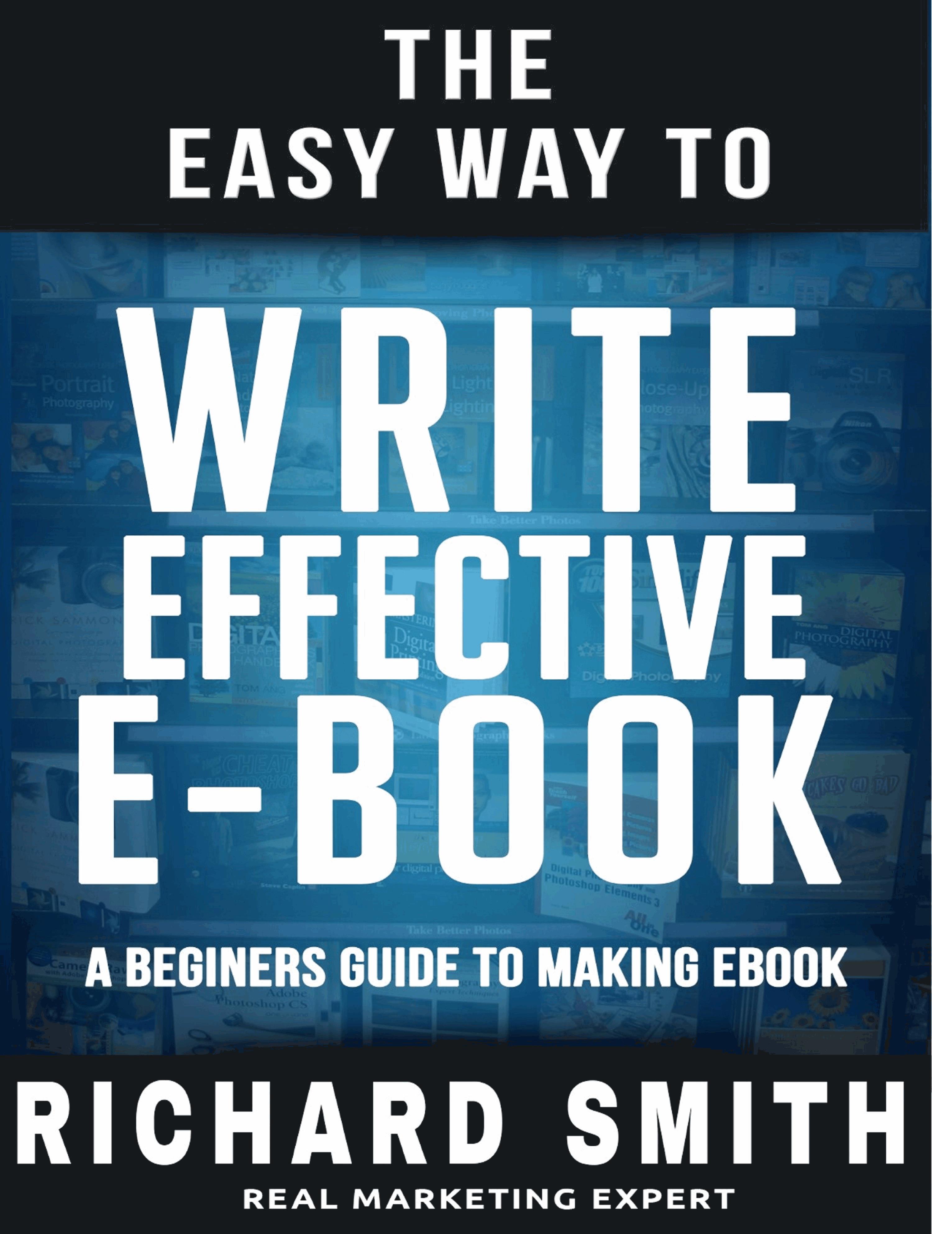 The Easy Way To Write Effective Ebook