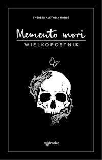 Memento mori Wielkopostnik - Noble Theresa Aletheia - książka