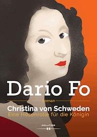 Christina von Schweden - Eine Hosenrolle für die Königin - Dario Fo - ebook