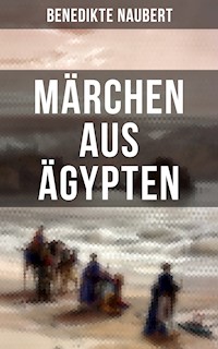 Märchen aus Ägypten - Benedikte Naubert - ebook