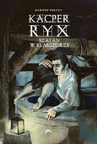 Kacper Ryx - Szatan w klasztorze - Mariusz Wollny - ebook