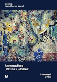 Autoetnograficzne zbliżenia i oddalenia -  - książka