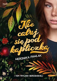 Nie całuj się pod kapliczką - Pawlak Weronika - książka