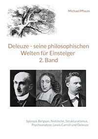 Deleuze - seine philosophischen Welten für Einsteiger 2. Band - Michael Pflaum - ebook