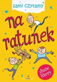 Na ratunek - praca zbiorowa - ebook
