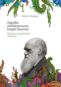 Zagadka niedokończonej książki Darwina - Robert F. Shedinger - ebook