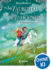 Im Zaubertal der Einhörner (Band 2) - Schimmerhauch - Daisy Meadows - ebook