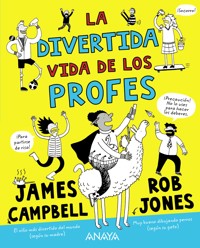 La divertida vida de los profes - Campbell James - ebook