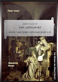 Der Fluch von Azincourt Buch 2 - Peter Urban - ebook