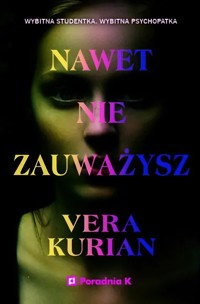 Nawet nie zauważysz - Vera Kurian - książka