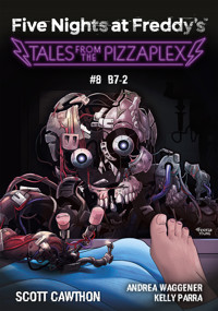 Five Nights at Freddy`s: Tales from the Pizzaplex. B7-2. Tom 8 - Scott Cawthon, Andrea Waggener, Kelly Parra - książka